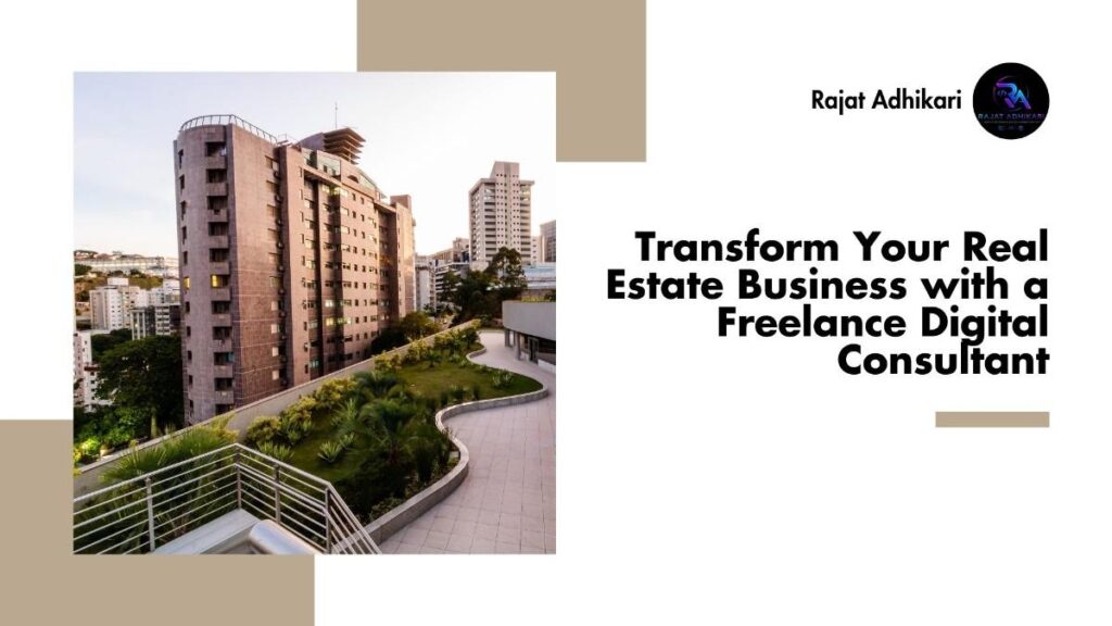 Freelance Real Estate Digital Consultant providing digital marketing, branding, SEO, website, and business growth solutions for real estate companies