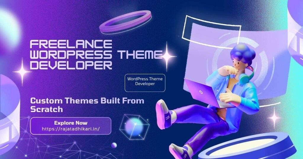 Freelance WordPress Theme Developer for Custom WordPress Theme Development